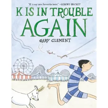 Cizojazyčná kniha K Is in Trouble AGAIN (A Graphic Novel) - Clement, Gary