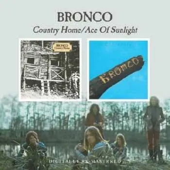 Zahraniční hudba CD Bronco: Country Home / Ace Of Sunlight 2010