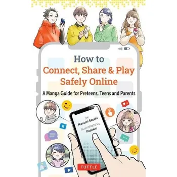 Cizojazyčná kniha How to Connect, Share & Play Safely Online - Sasaki, Narumi
