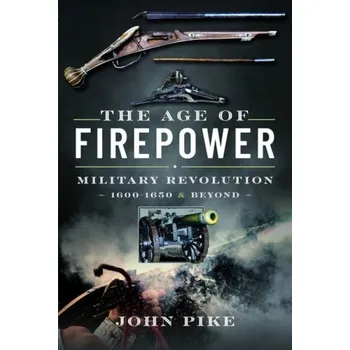 Age of Firepower - Pike, John