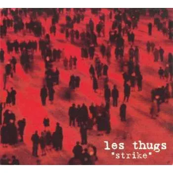 Zahraniční hudba LP Les Thugs: Strike 2017