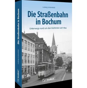 Die Straßenbahn in Bochum - Schönefeld, Ludwig