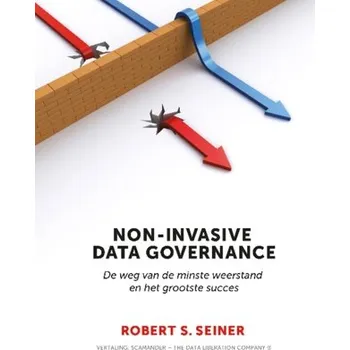 Technika Non-Invasive Data Governance - Seiner, Robert S.