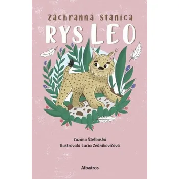 Kniha Záchranná stanica: Rys Leo - Zuzana Štelbaská
