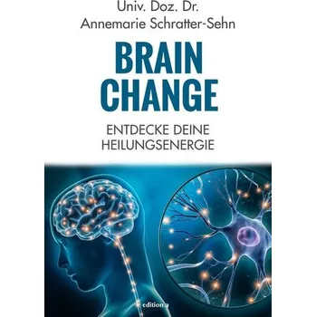 Brain Change - Schratter-Sehn, Annemarie