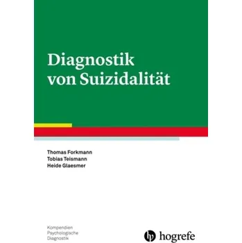 Diagnostik von Suizidalität - Forkmann, Thomas