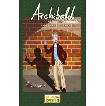 Marcels Geheimnis und drei weitere spannende Fälle - Buslau, Oliver