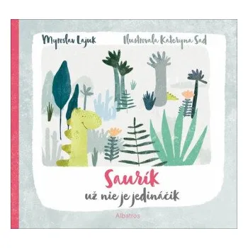 Cizojazyčná kniha Saurík už nie je jedináčik - Myroslav Lajuk