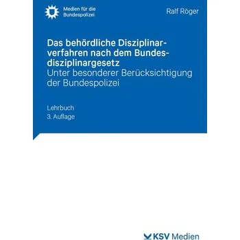 Das behördliche Disziplinarverfahren nach dem Bundesdisziplinargesetz - Röger, Ralf [DE] (2025, Brožovaná, KSV Mediengesellschaft)