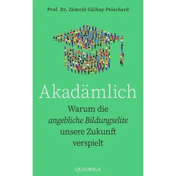 Akadämlich - Zümrüt Gülbay-Peischard