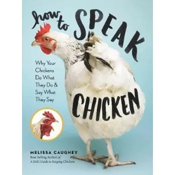 Příroda How to Speak Chicken - Caughey, Melissa