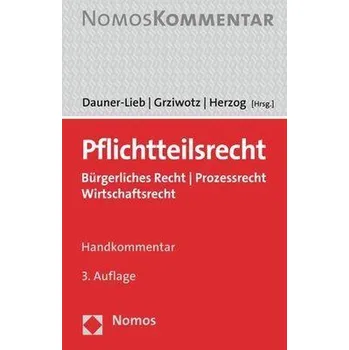 Pflichtteilsrecht - Dauner-Lieb, Barbara