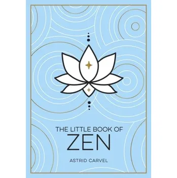 Kniha The Little Book of Zen - Carvel, Astrid