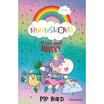 Učebnice Ňuňuškovia - Najlepší kamoši naveky - Pip Bird