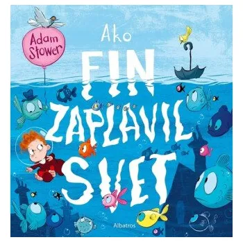 Kniha Ako Fin zaplavil svet - Adam Stower