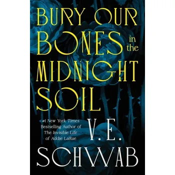 Umění Bury Our Bones in the Midnight Soil. Signed Edition