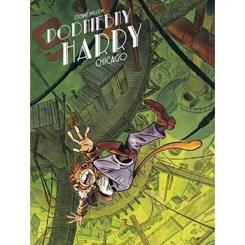 Komiks pro dospělé Podniebny Harry T.3 Chicago - Etienne Willem