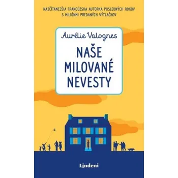 Naše milované nevesty - Aurélie Valognes