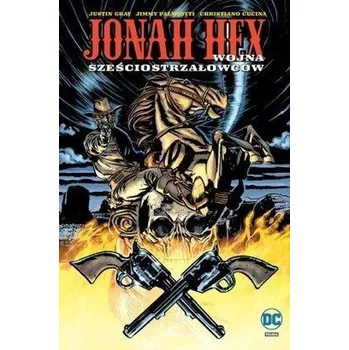 Jonah Hex. Wojna sześciostrzałowców T.8 - Praca zbiorowa