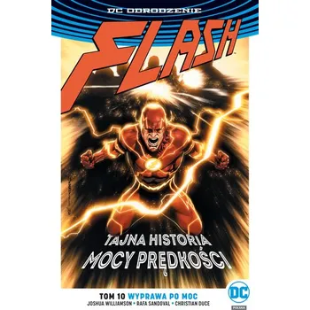 Komiks pro dospělé Wyprawa po moc. Flash. Tom 10 - Joshua Williamson,Rafa Sandoval,Christian Duce