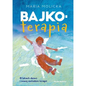 Bajkoterapia - Maria Molicka