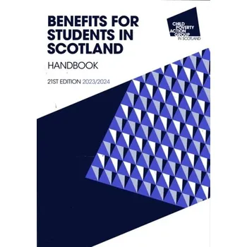 Benefits for Students in Scotland Handbook, 21st Edition 2023/24 - CPAG