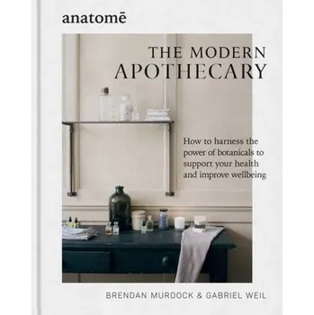 Populárně naučná literatura pro dospělé The Modern Apothecary - Murdock, Brendan; Weil, Gabriel
