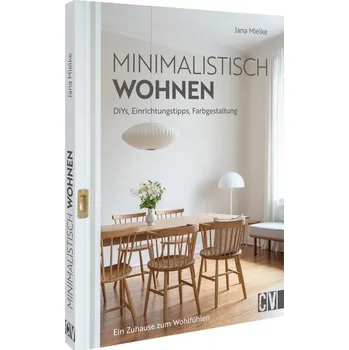 Minimalistisch wohnen - Mielke, Jana