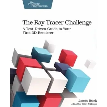 Technika The Ray Tracer Challenge - Buck, Jamis