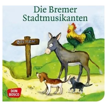 Pohádka Die Bremer Stadtmusikanten - Grimm, Jacob [DE] (2016, Brožura, Don Bosco Verlag)