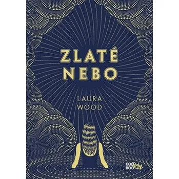 Zlaté nebo (Wood Laura, 2023)