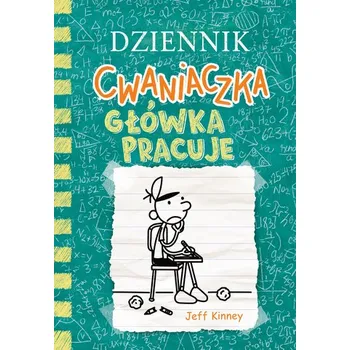 Główka pracuje. Dziennik cwaniaczka. Tom 18 wyd. 2025 - Jeff Kinney