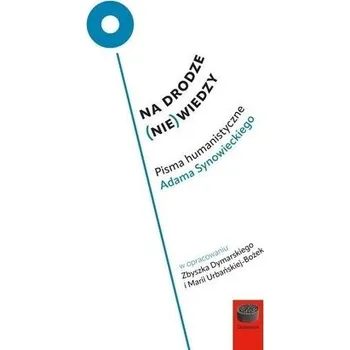 Na drodze (nie) wiedzy - praca zbiorowa