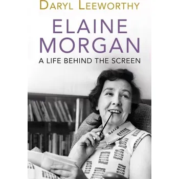 Literární biografie Elaine Morgan - Leeworthy, Daryl