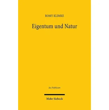 Eigentum und Natur - Klimke, Romy