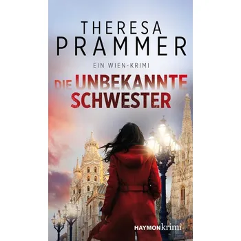 Die unbekannte Schwester - Prammer, Theresa [DE] (2025, Brožovaná, Haymon Verlag)