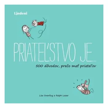 Priateľstvo je… - Lisa Swerlingová, Ralph Lazar
