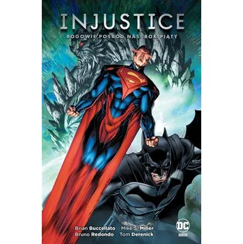 Komiks pro dospělé Injustice. Bogowie pośród nas. Rok piąty - praca zbiorowa