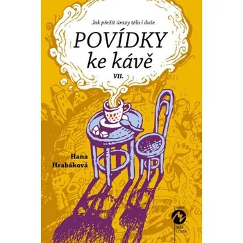 Povídky ke kávě VII. - Hana Hrabáková