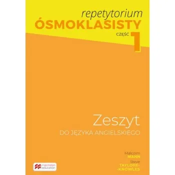 Kniha Repetytorium Ósmoklasisty. Język angielski. Książka nauczyciela + CD + Teacher’s Digital Pack. Cz.1 – Malcolm Mann,Steve Taylore-Knowles