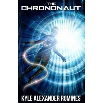 Kniha The Chrononaut – Kyle Alexander Romines (EN)
