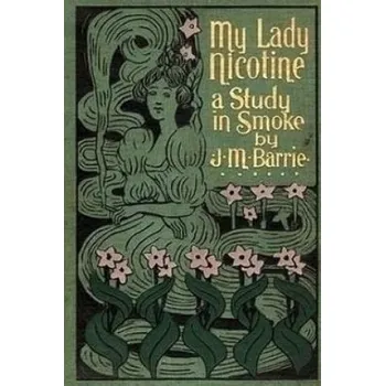 Cizojazyčná kniha My Lady Nicotine: A Study in Smoke – J M Barrie (EN)