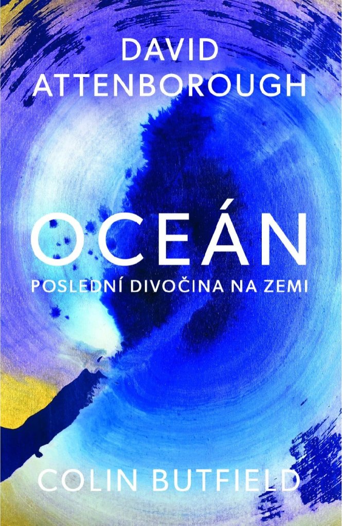 Butfield Recenze Oceán: Poslední divočina na Zemi - David Attenborough, Colin ...