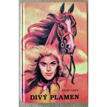 Divý plamen, Zane Grey 1993