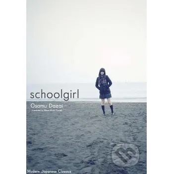 Beletrie pro dospělé Schoolgirl - Osamu Dazai Independently Published