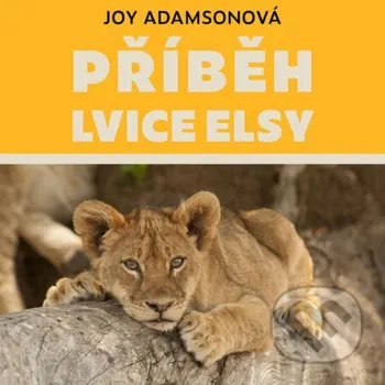 Příběh lvice Elsy - Joy Adamsonová Tympanum