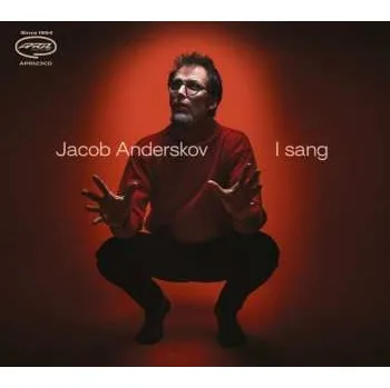 Zahraniční hudba CD Jacob Anderskov: I Sang 2024