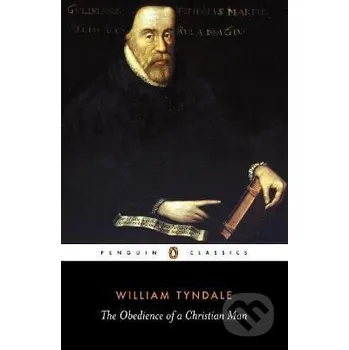 Cizojazyčná kniha The Obedience of a Christian Man - William Tyndale Penguin Books