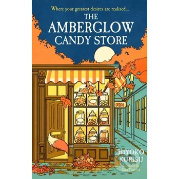 The Amberglow Candy Store - Hiyoko Kurisu Penguin Books