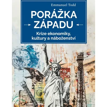 Porážka Západu: Krize ekonomiky,…